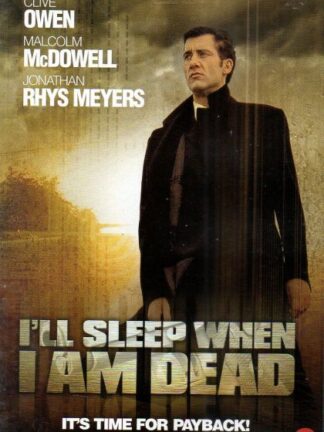 I’ll Sleep When I’m Dead I’ll Sleep When I’m Dead