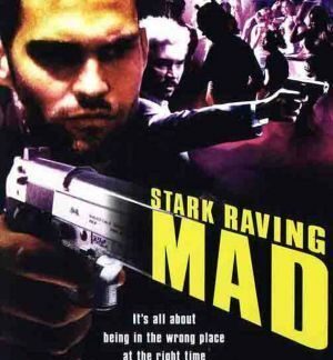 Stark Raving Mad